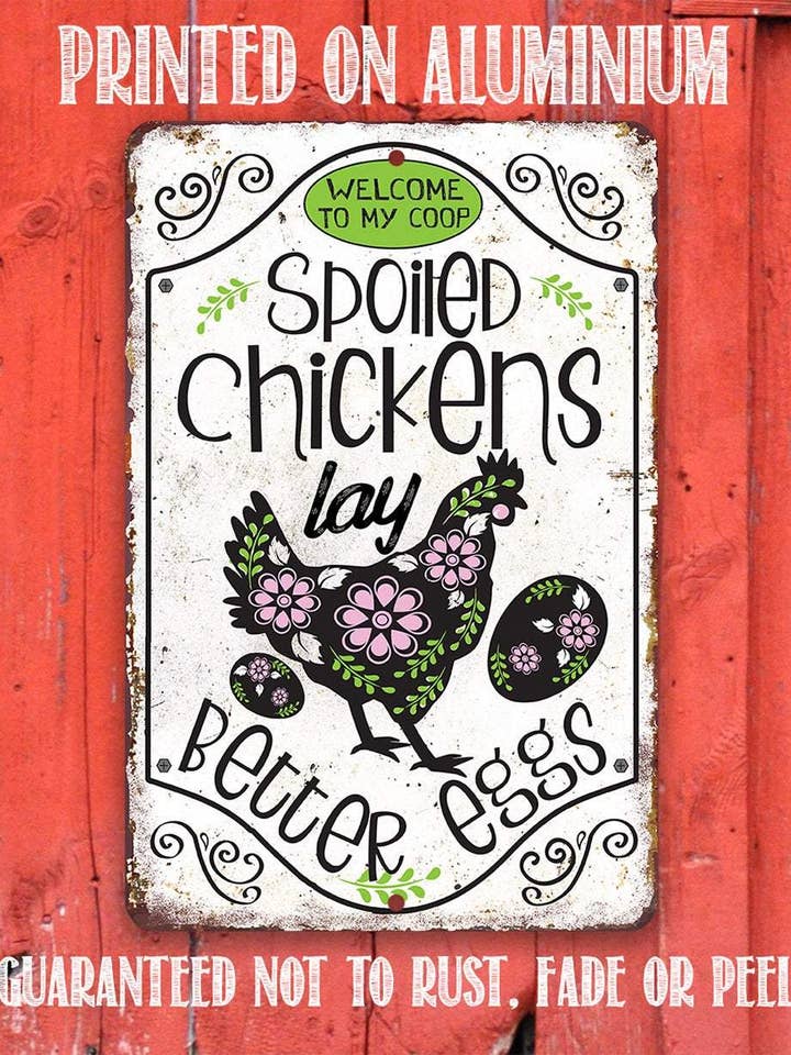 Farmhouse Sign | Spoiled Chickens for wholesale by Lone Star Art Metal Signs