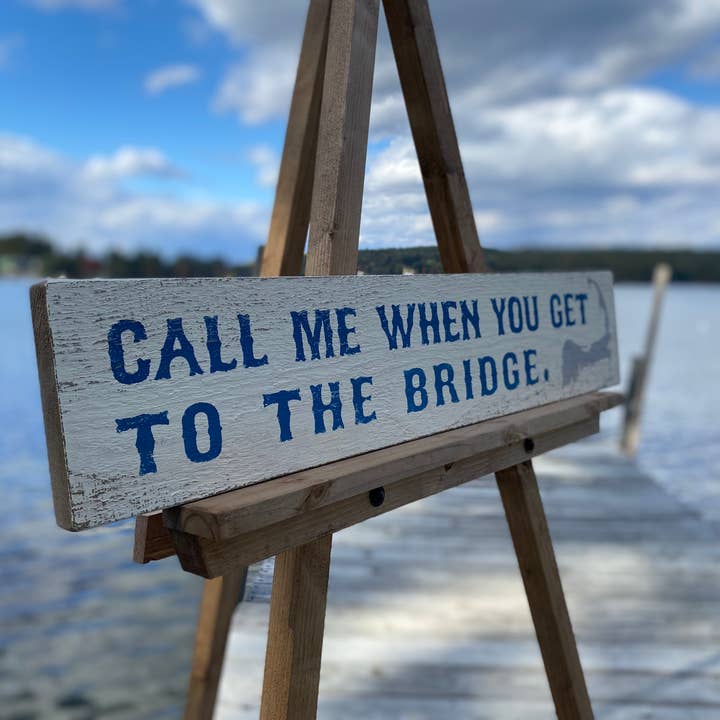 Winni Made - Wholesale Sign - Cape Cod "Call Me When You Get To The Bridge" Wood Sign2
