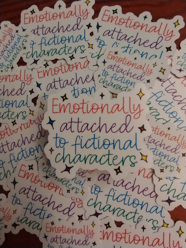 Emotionally Attached to Fictional Characters Sticker for wholesale by The Crafty Bookworm3