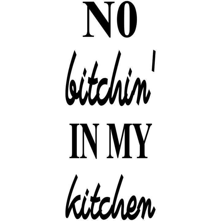 INGET GNÄLL I MITT KÖK för wholesale av Dudley's Cottage & Gifts