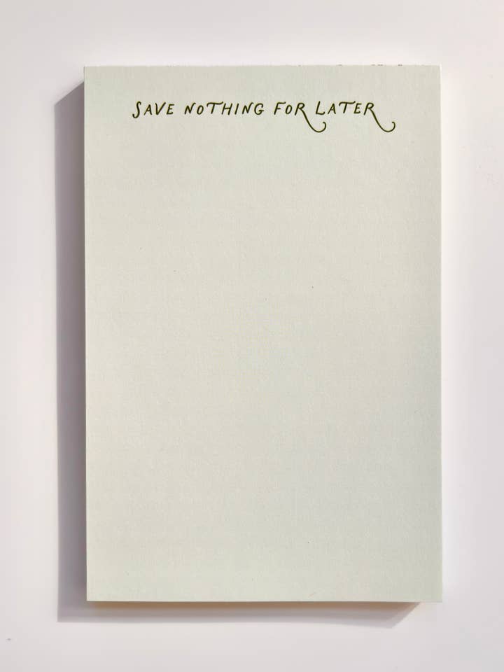 Save Nothing For Later Notepad for wholesale by coux coux creative