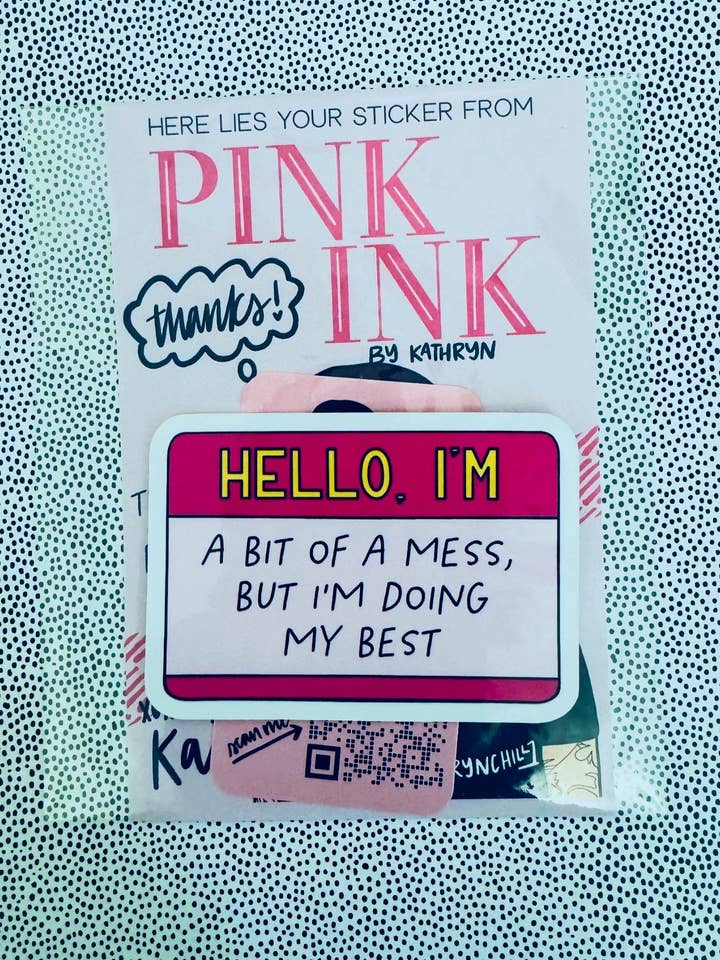 Autocollant « Bonjour, je suis en désordre, mais je fais de mon mieux » pour la vente par Kathryn Chill Collective