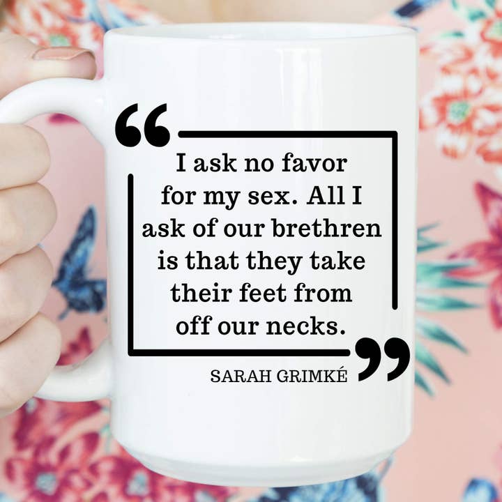 Sarah Grimke Mug The Notorious RBG Movie Opening Quote for wholesale by Foxy Mug