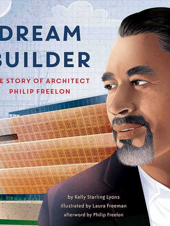 Dream Builder: The Story of Architect Philip Freelon for wholesale by Lee & Low Books Inc