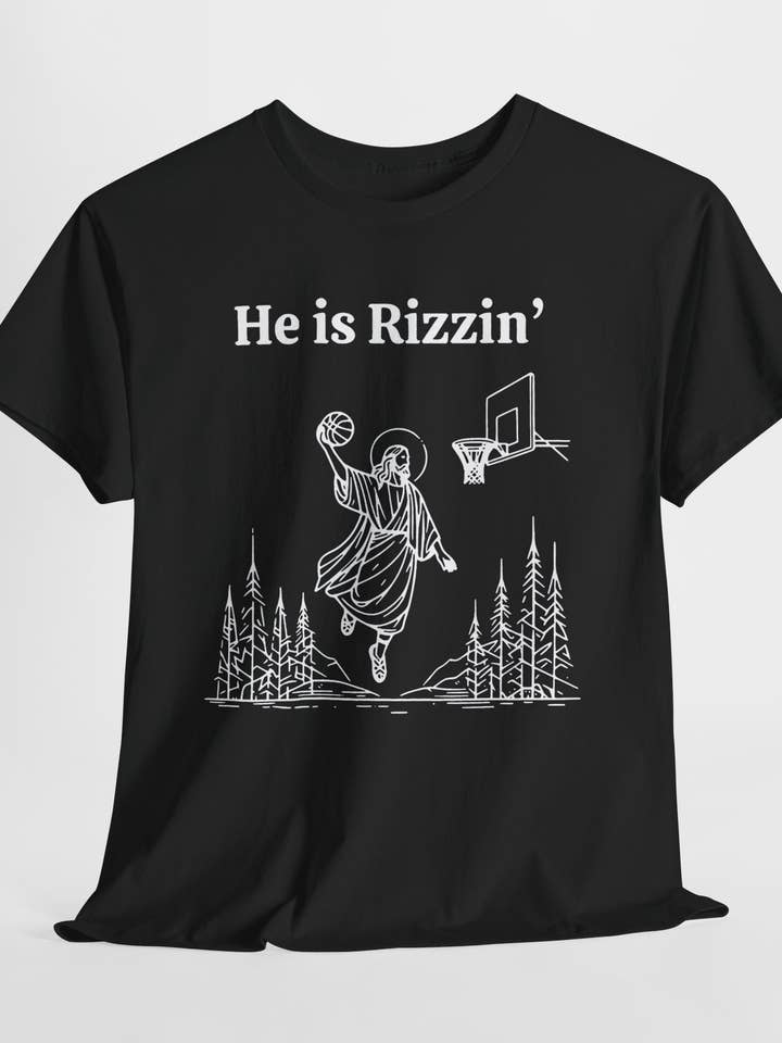 T-shirt de basket-ball He is Rizzin' - Chemise chrétienne amusante pour la vente par Inklusive Printing, Designs & More