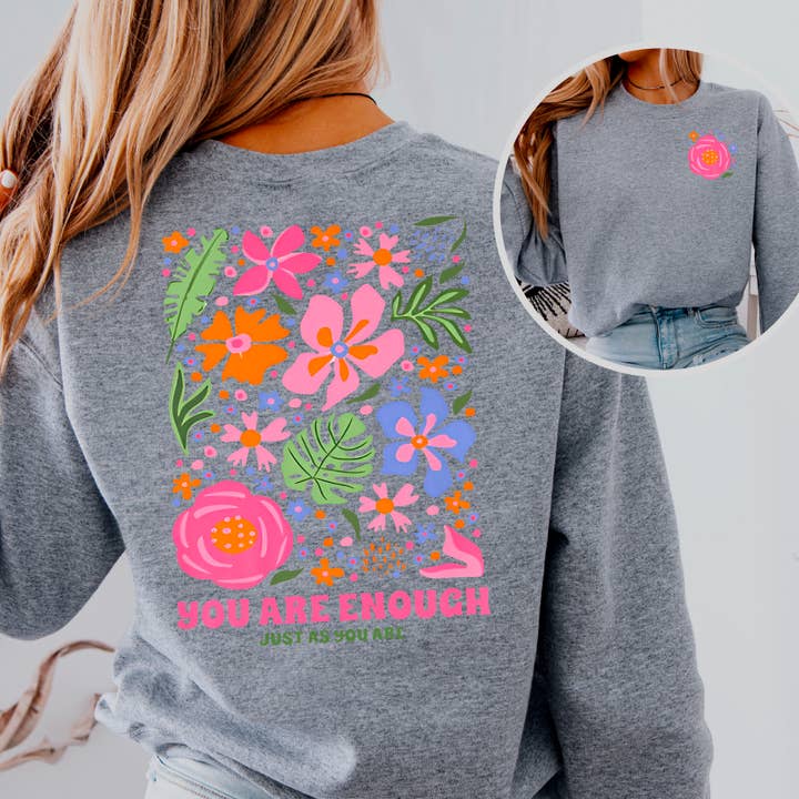 Shoppe SHC - Wholesale Graphic Sweatshirt - Women's - You Are Enough Just As You Are Floral Sweatshirt 16
