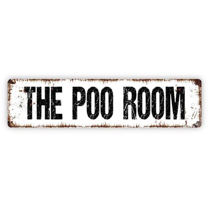Bathroom Funny Sign - Vinyl Sticker/Metal Plaque for wholesale by North Star Rustics Signs