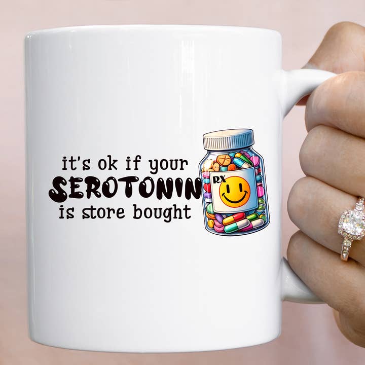 Het is oké als je serotonine in de winkel is gekocht mentale gezondheid mok voor wholesale door Hello Gorgeous Mugs