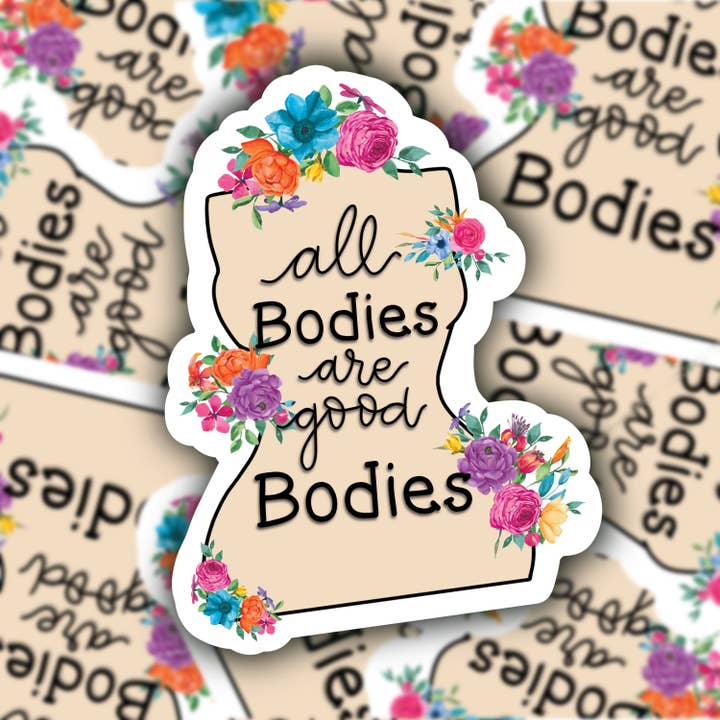 Tous les corps sont de bons corps | Autocollant imperméable pour la vente par Stand Tall and Create