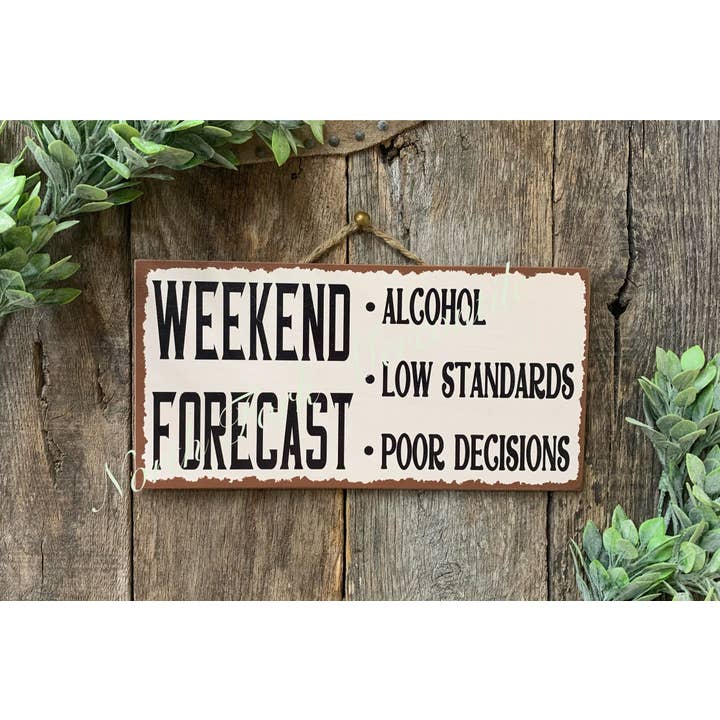 Prévisions pour le week-end, signe d'alcool, signe de faible niveau pour la vente par North Fork Mercantile