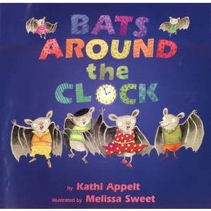 Bats Around the Clock : Kathi Appelt for wholesale by HarperCollins