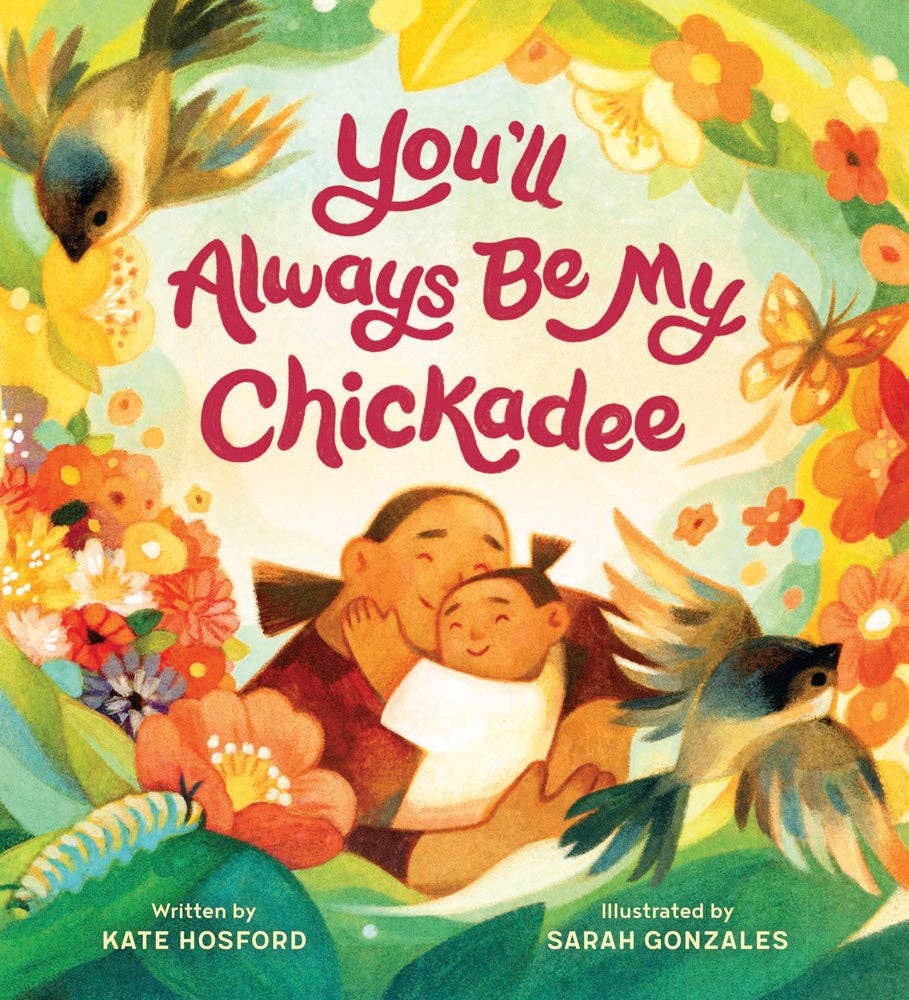Chronicle Books - Wholesale Preschool Book (3-5) - You'll Always Be My Chickadee0