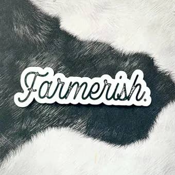 Farmerish sticker for wholesale by StricklandDesignCo