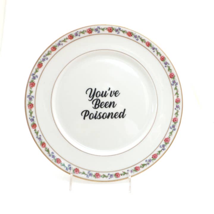 Lenny Mud - Wholesale Decorative Plate/Dish/Bowl - You've Been Poisoned vintage upcycled 10.5" Plate Program1