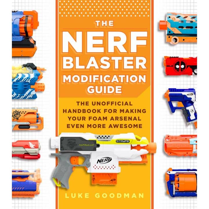 Nerf Blaster Modification Guide: The Unofficial Handbook for wholesale by Microcosm Publishing & Distribution