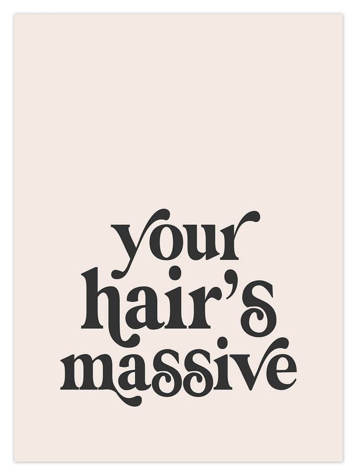 Tes cheveux sont énormes. pour la vente par Dusty Boy Designs