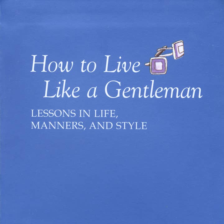 REMOVED BRAND - Wholesale Self-Help & Personal Development - How to Live Like a Gentleman: Lessons in Life, Manners Style0