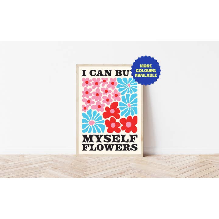 I Can Buy Myself Flowers | Wall Art Print for wholesale by Bored At Work Studio