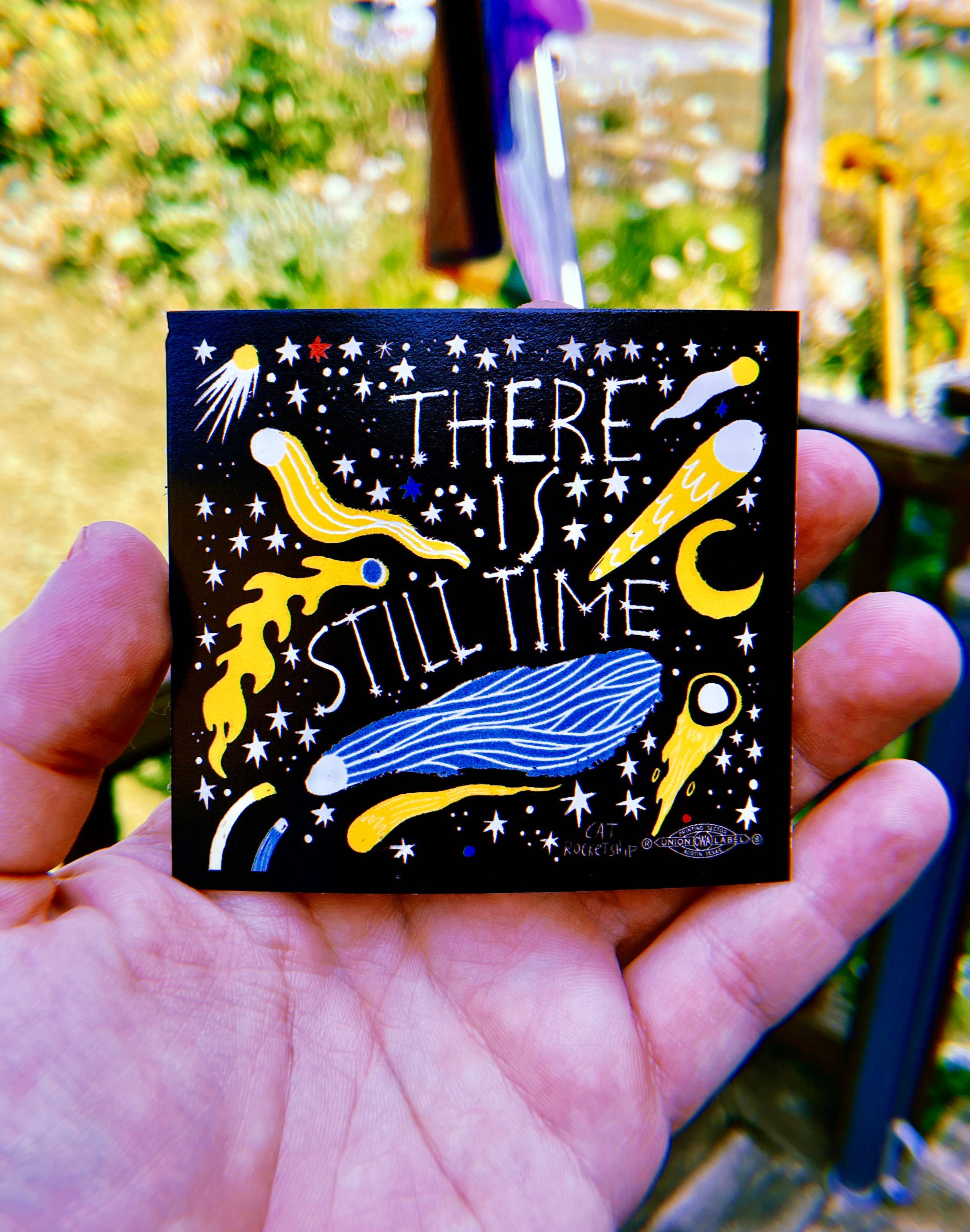 Cat Rocketship - Wholesale Sticker - There is Still Time hopeful vinyl sticker7