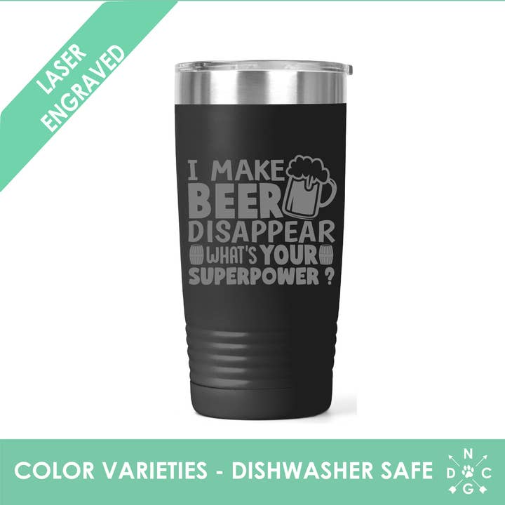 I Make Beer Disappear What’s Your Superpower? - Father's Day for wholesale by Northern Country Girl Designs, LLC