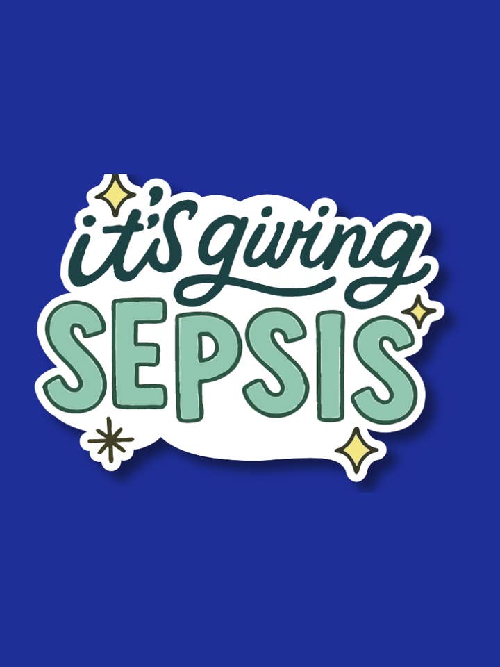 Badge Reel Topper | It's Giving Sepsis | 2.5 Inch for wholesale by Snarkynurses
