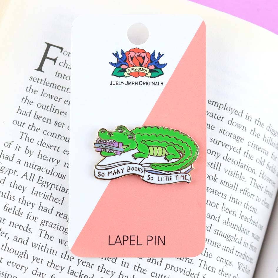 Jubly-Umph - Wholesale Lapel Pin/Button - So Many Books - So Little Time Crocodile Lapel Pin2