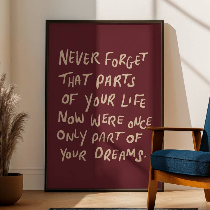 Parts of your life were once only part of dreams print for wholesale by Blue Iris Designs Co