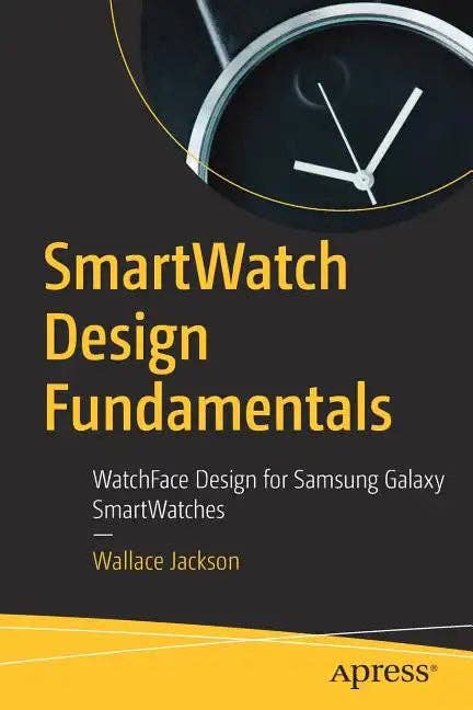 Books by splitShops - Wholesale Technology & Engineering - Smartwatch Design Fundamentals: Watchface Design for Samsung Galaxy Smartwatches - Paperback0