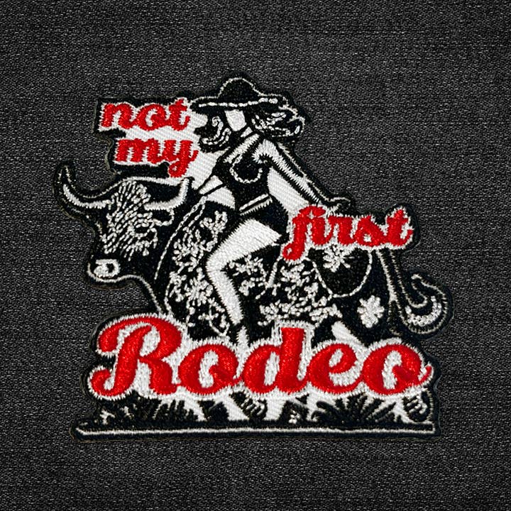 Not My First Rodeo Embroidered Patch for wholesale by Rootin' Tootin' Tees