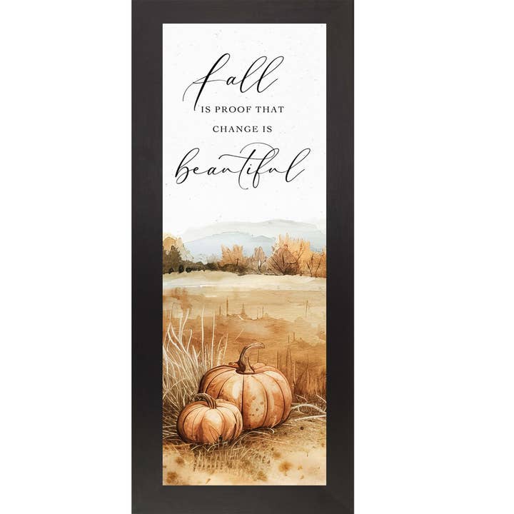 Fall Is Proof That Change Is Beautiful Pumpkin Autumn Art and other Purchase Wholesale fall art. Free Returns & Net 60 Terms on Faire trending on Faire.