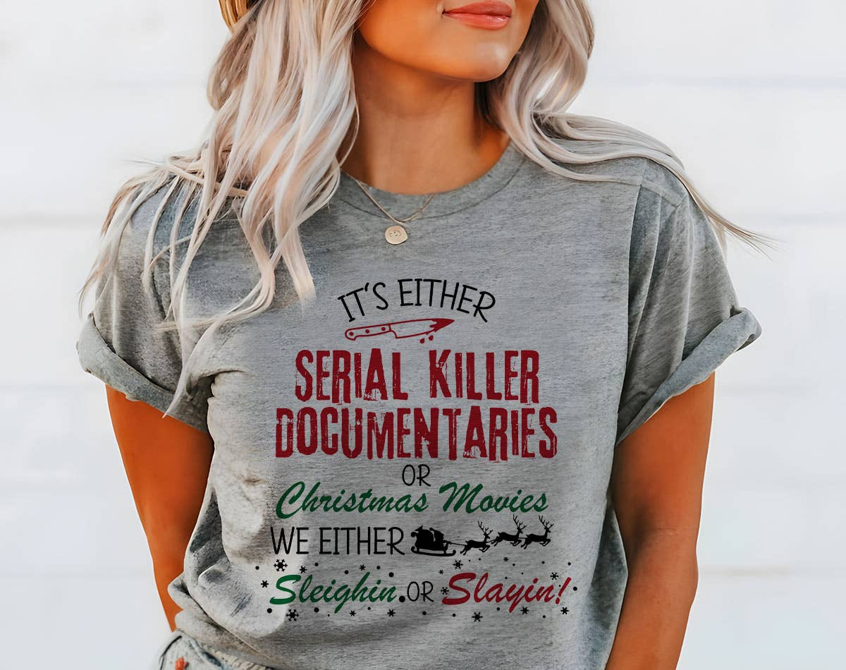 Sister Ray - Wholesale T-Shirt (Graphic) - Women's - It's Either Serial Killers Or Christmas Movies Graphic Shirt3