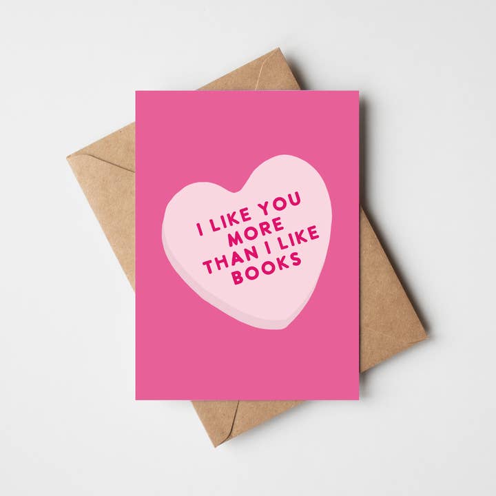 MadiCantStopReading - Wholesale Love Card - I like you more than I like books Card