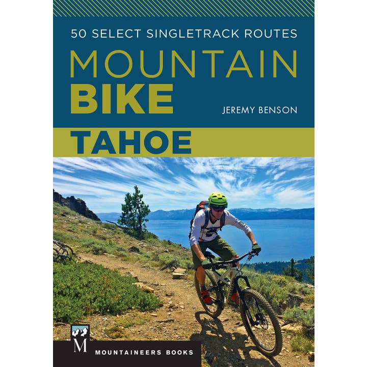 Mountaineers Books - Wholesale Transportation - Mountain Bike Tahoe: 50 Select Singletrack Routes