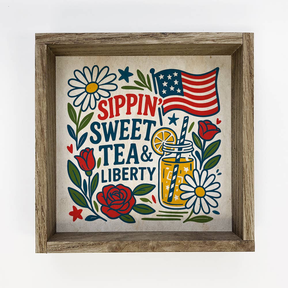 Hangout Home - Wholesale Sign - Sippin Sweet Tea and Liberty - 4th of July Canvas Art 0
