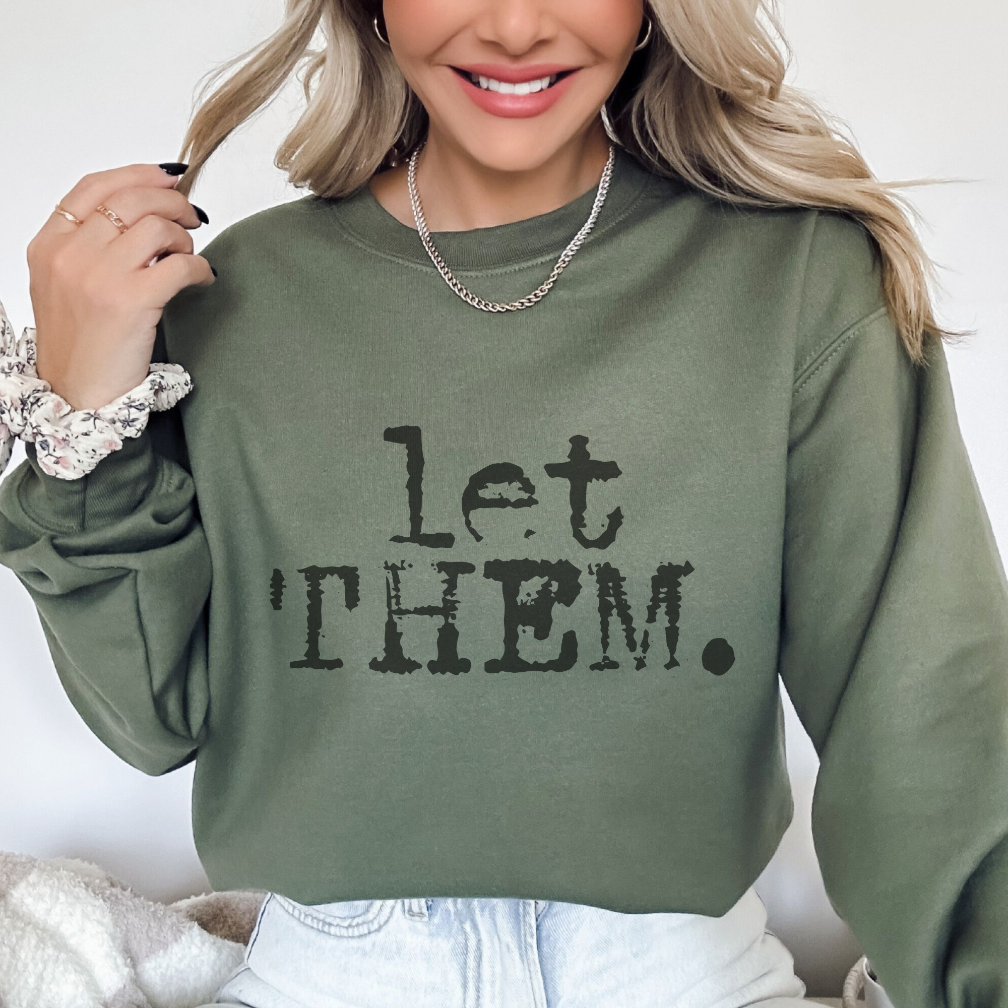 Trendznmore - Modern Graphic Apparel - Wholesale Graphic Sweatshirt - Women's - Let Them Distressed Typography Motivational Sweatshirt 6