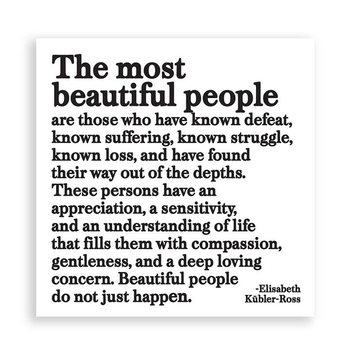 Magnets - M335 - Les plus belles personnes (E. Kubler-Ross) pour la vente par Quotable