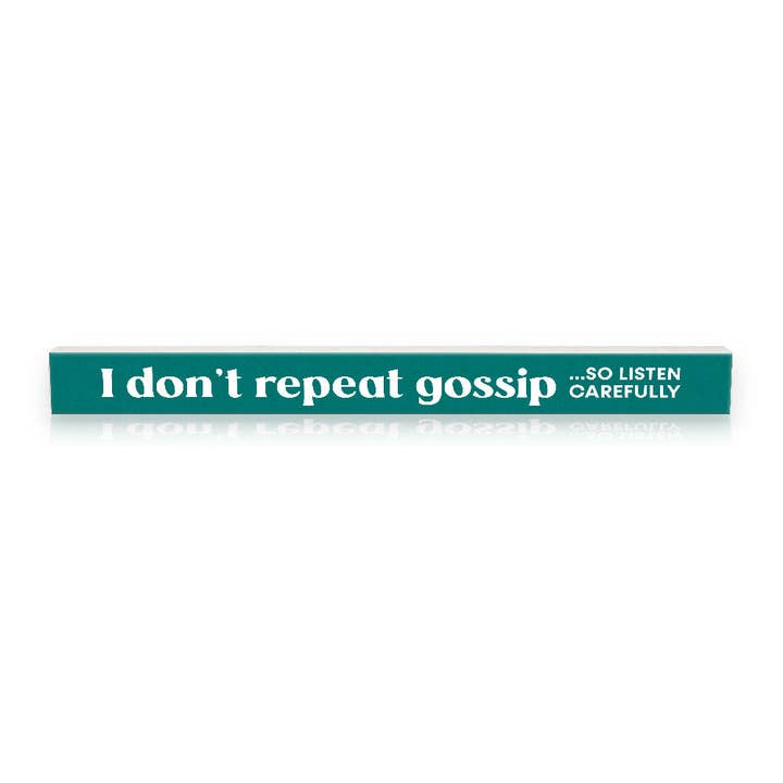 I Don't Repeat Gossip - Skinnies® WSK-B for wholesale by ST Creations