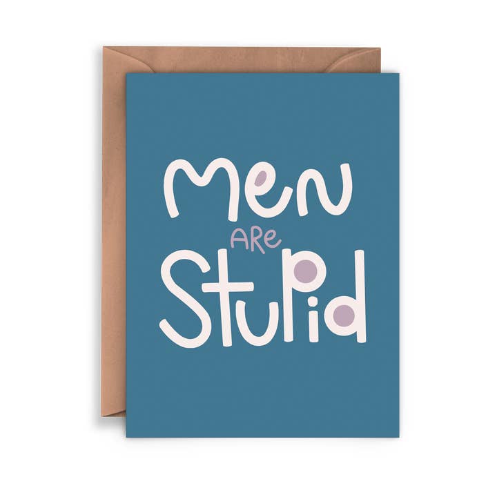 Gli uomini sono stupidi per la vendita all'ingrosso da parte di Twentysome Design