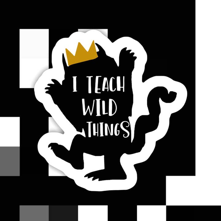 Ace the Pitmatian Co - Wholesale Sticker - I Teach Wild Things Sticker1
