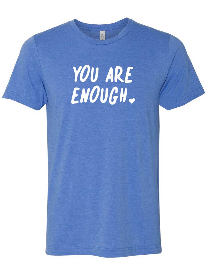 You Are Enough Unisex T-shirt for wholesale by Good Ink