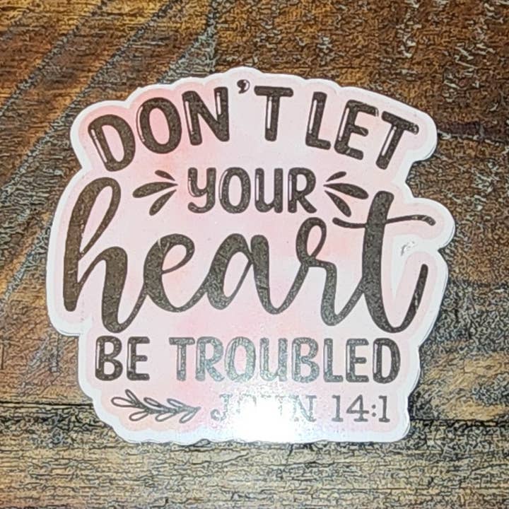 Don't Let Your Heart Be Troubled Bible Verse Magnet for wholesale by Love Ann Joy Apparel, LLC