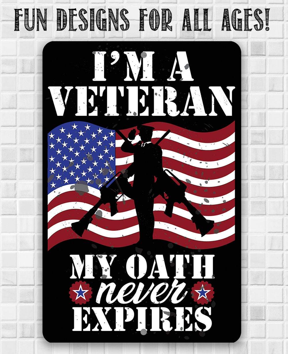 Lone Star Art Metal Signs - Wholesale Sign - Patriotic Sign | I'm A Veteran My Oath Never Expires7