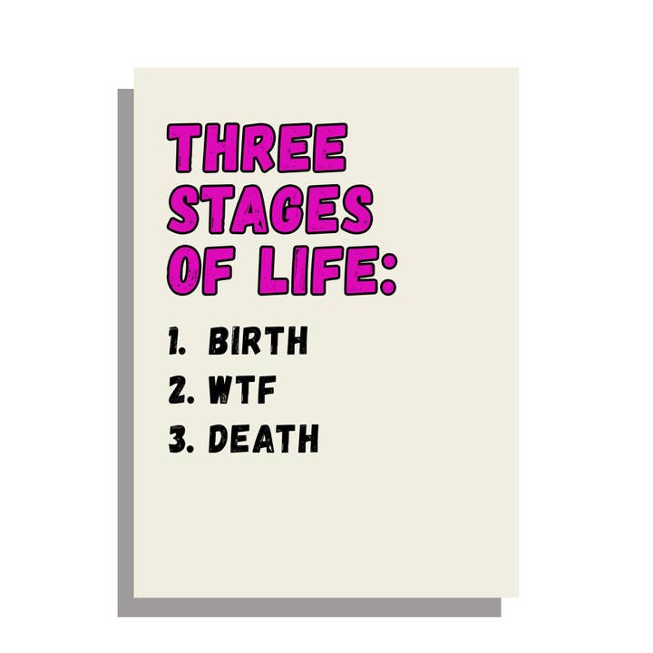 Three Stages of Life - funny birthday card for wholesale by Go La La