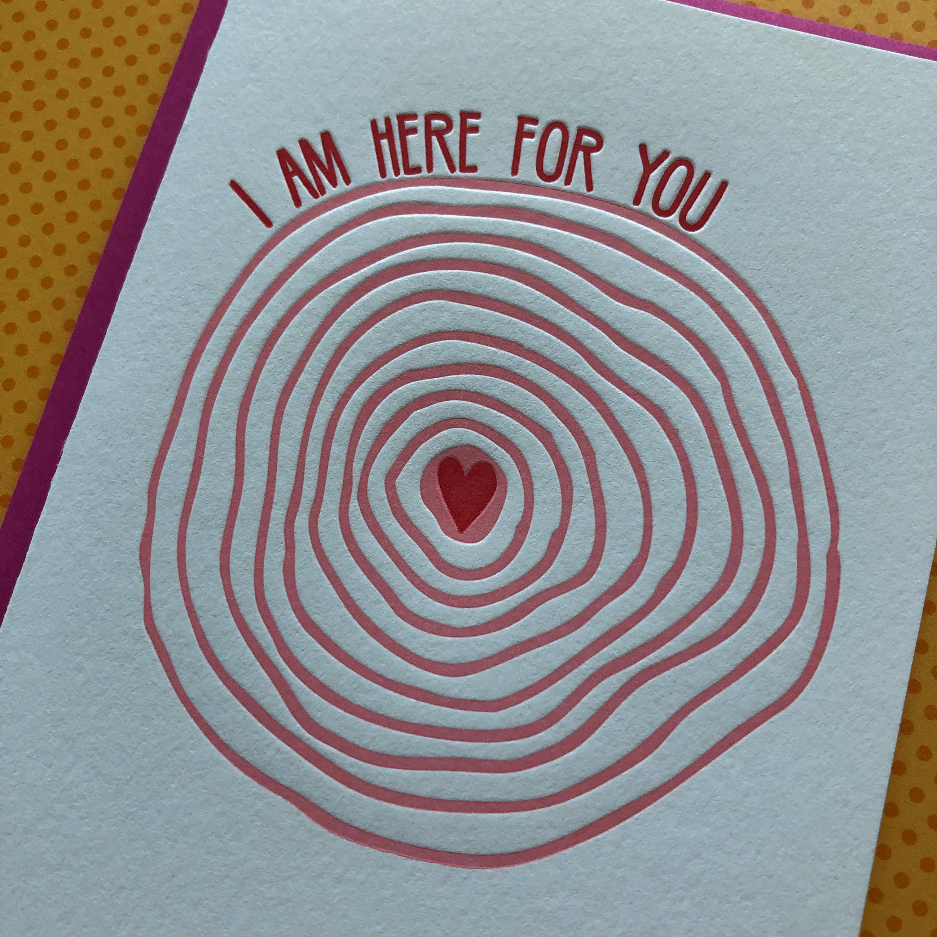 Lucky Bee Press - Wholesale Love Card - I am Here for You - letterpress card2
