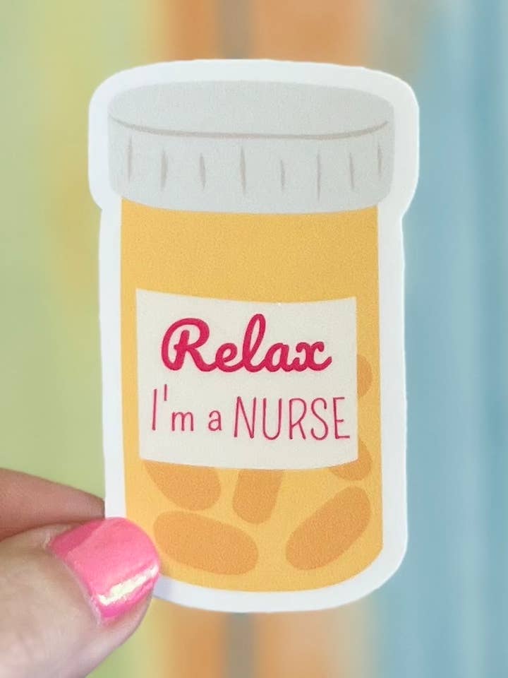 Autocollant Relax I'm a Nurse | Soins infirmiers | Médecine | Amusant pour la vente par Oxford Printing Company