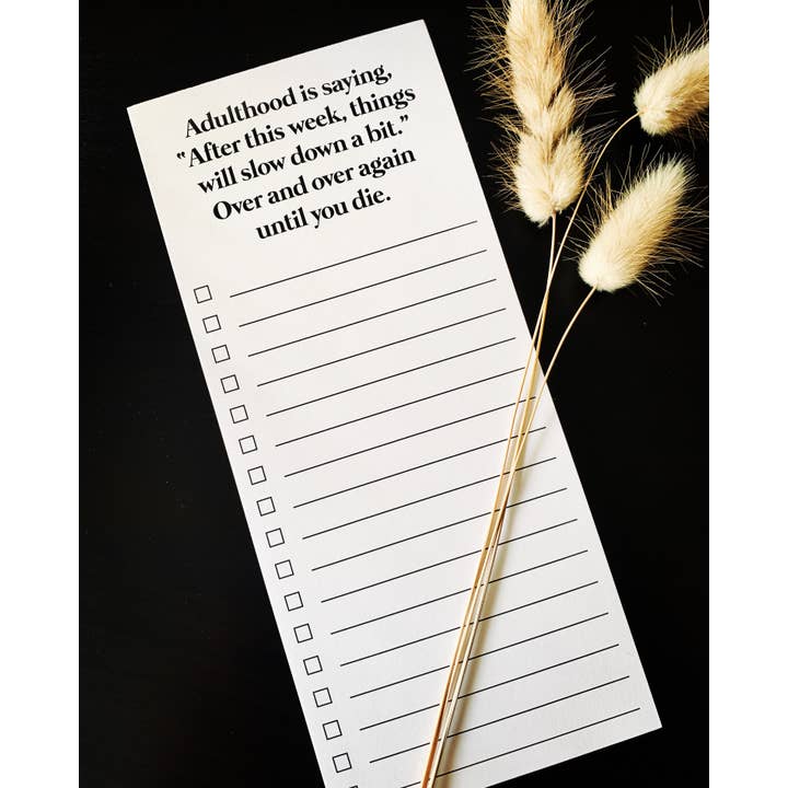 ellembee gift - Wholesale Notepad - Adulthood is saying things will slow down funny list pad