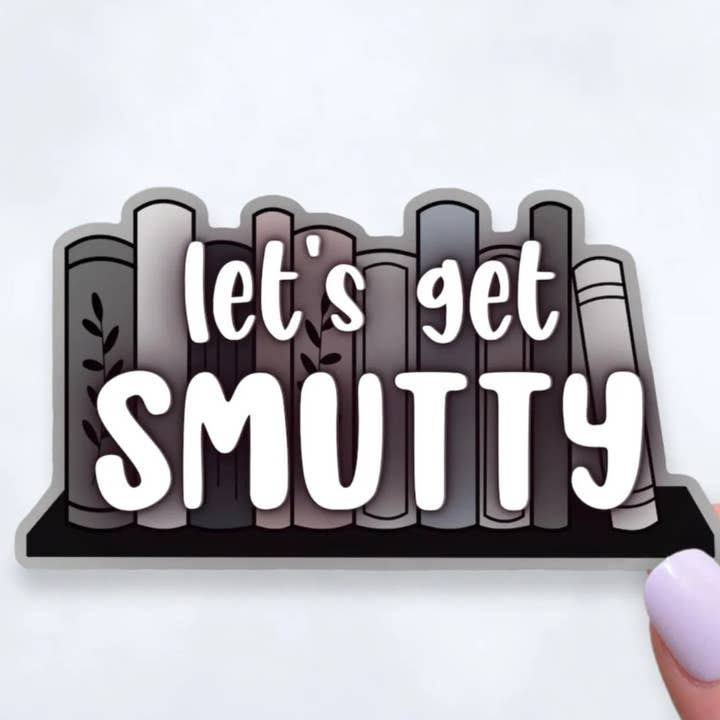 Let's Get Smutty, Spicy Romance Book Lover Vinyl Sticker for wholesale by Sticky Martian