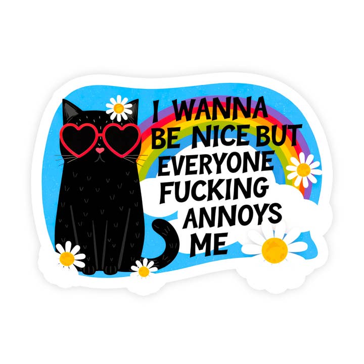 I Wanna Be Nice Funny Cat Waterproof Vinyl Sticker for wholesale by Sticker Bull