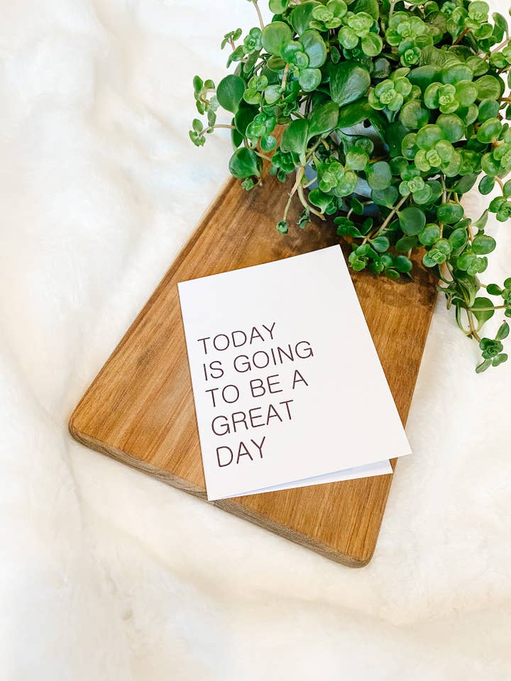TODAY IS GOING TO BE A GREAT DAY for wholesale by Connections Paper Co.
