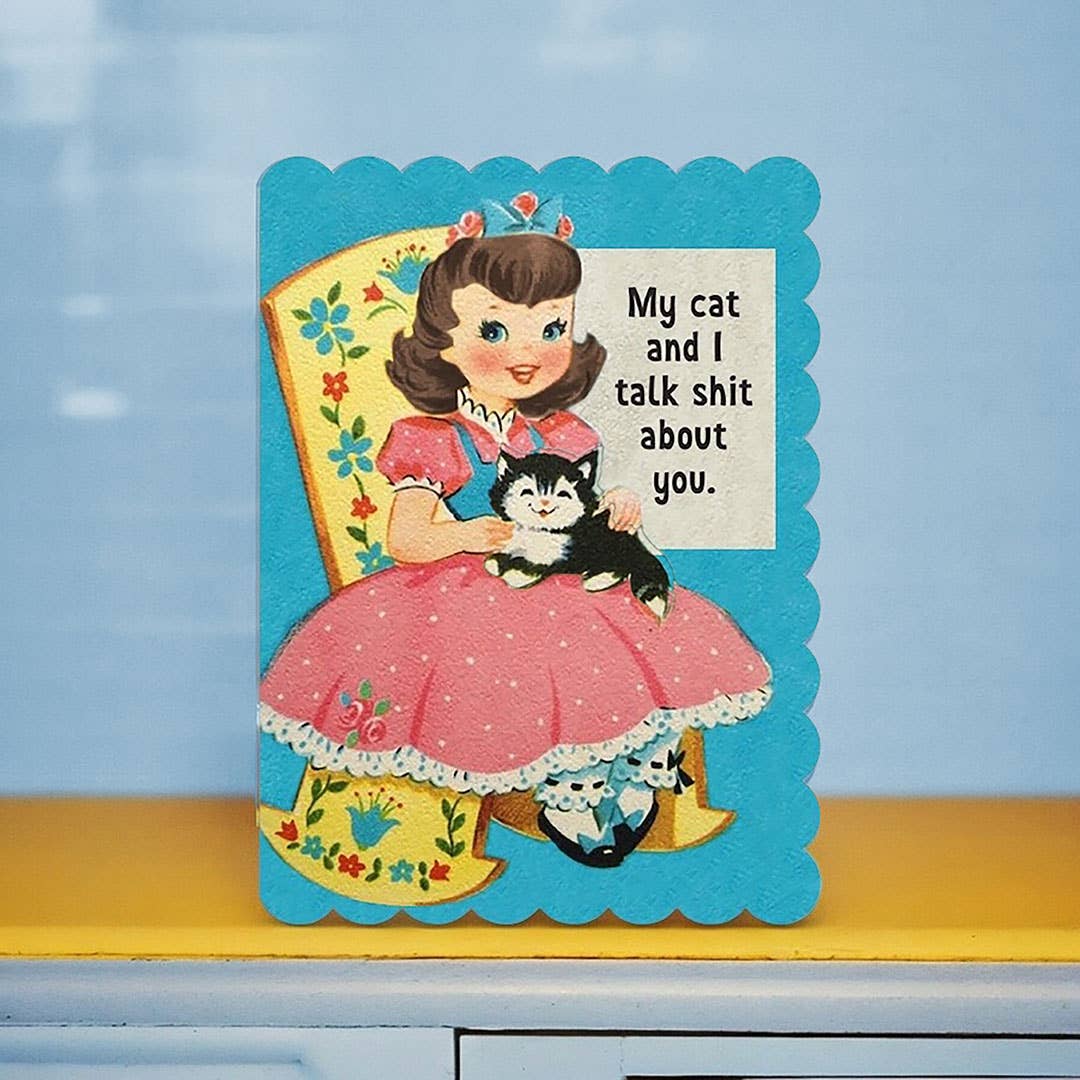 Bad Betty Greeting Co. - Wholesale Everyday Greeting Card - My Cat and I Talk Shit About You - Funny Insult Card3